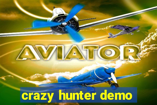 crazy hunter demo